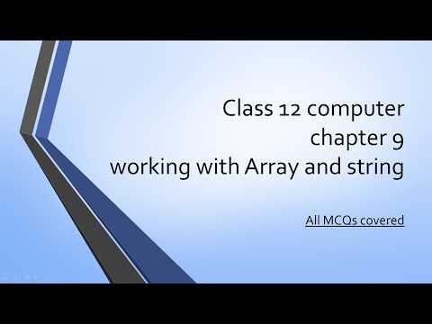 class 12 computer chapter 9 working with array and string | All MCQ Covered