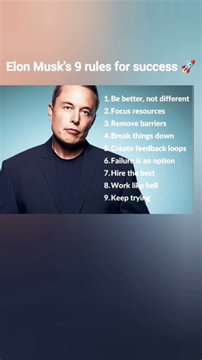 Elon Musk’s 9 rules for success 🚀