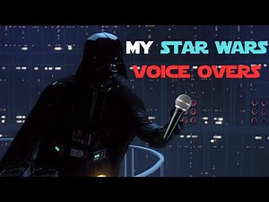 My Star Wars Voiceovers!!!!!!! (PART 1)