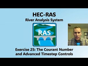 HEC RAS Exercise 25 - The Courant Number and Advanced Timestep Controls