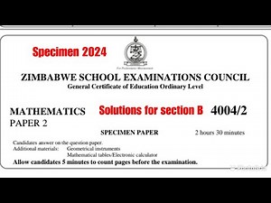 Zimsec Specimen 2024, Maths Paper 2, Solutions for Section B