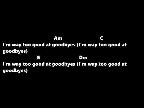 Sam Smith - Too Good at Goodbyes Lyrics with Chords