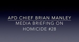 26K views · 161 reactions | APD Chief of Police Brian Manley provides media briefing in regards to Homicide #28 that occurred Saturday night. | Austin Police Department | Facebook