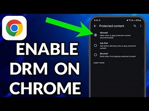 How To Enable DRM On Chrome Mobile