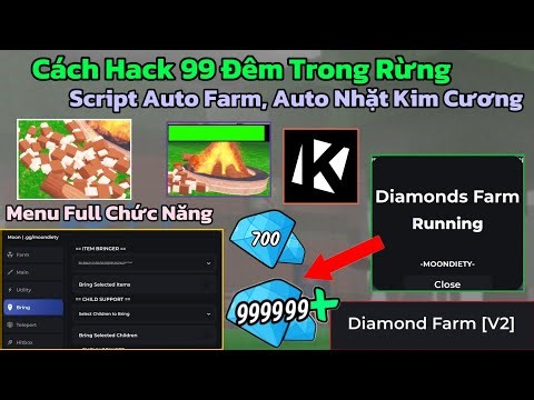 Cách Hack 99 Đêm Trong Rừng (99 Night In The Forest) Script Auto Farm Kim Cương, Bring Item