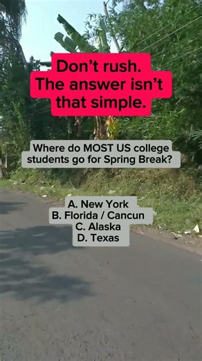 Where do MOST US college students go for Spring Break? #trivia #usa #funny