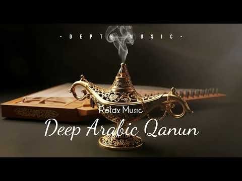 1 Hour Deep arabic Qanun | relax & meditation music, background music