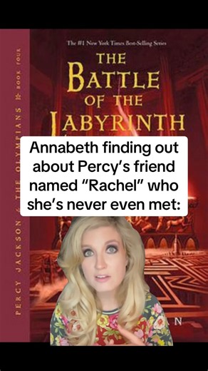 Annabeth finding out about Percy’s friend named “Rachel” who she’s never even met: