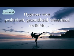 Hypnose /meditatie voor positiviteit & gezondheid