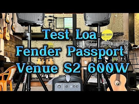 Demo Loa Fender Passport Venue S2 600w