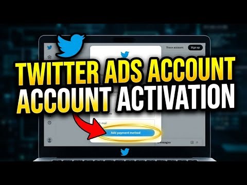 How to Activate Your Twitter Ads Account - Detailed Guide