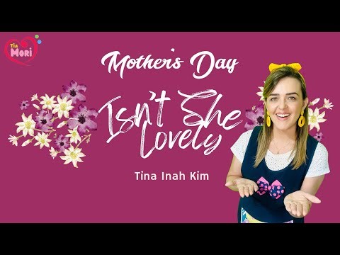 ISN’T SHE LOVELY | Mother’s Day Version | EASY | action movements | ‪@TinaInahKim‬