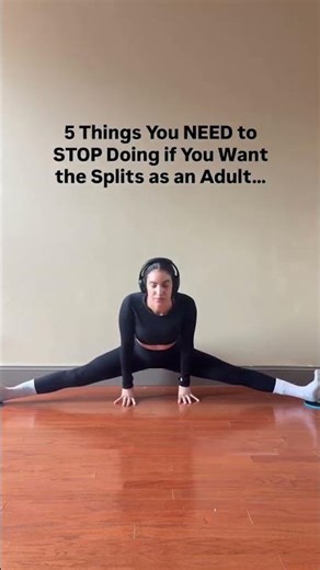 STOP THIS! ❌👇🏽 If I had to go back to learning the splits again from scratch as an adult, these