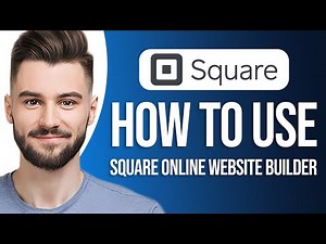 How To Use Square Online Website Builder: Step-by-Step Tutorial for Beginners