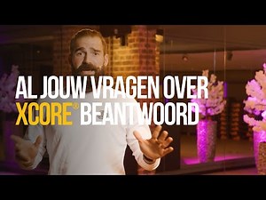 Al jouw vragen over XCORE® beantwoord!
