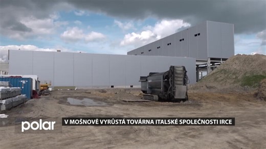 Přední výrobce vodičů IRCE staví fabriku v Mošnově | Celý MS kraj | Zprávy | POLAR - Moravskoslezská regionální televize