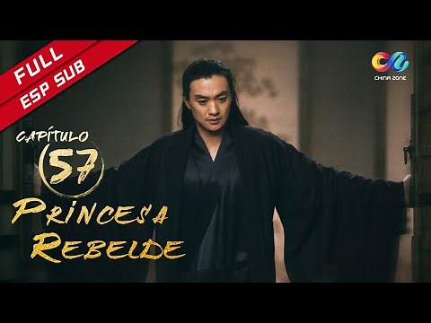 【ESP SUB】《Princesa Rebelde》capítulo 57 (Zhang Ziyi | Zhou Yiwei) 上阳赋【China Zone - Español】