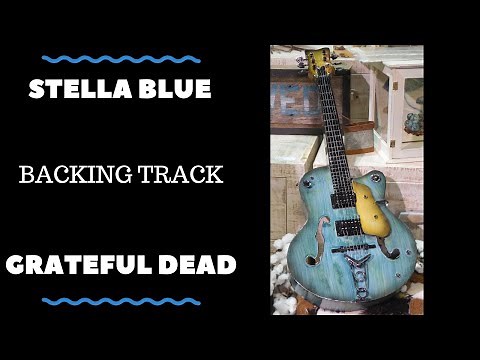 Stella Blue - Backing Track - Grateful Dead
