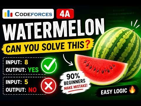 Can YOU Solve This? 🍉 | Codeforces Watermelon Problem Explained (Bangla)