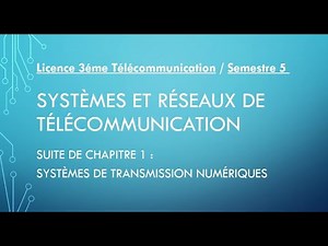 L3 Télécom Suite de Chapitre 1 SRT : Systèmes de transmission Numérique