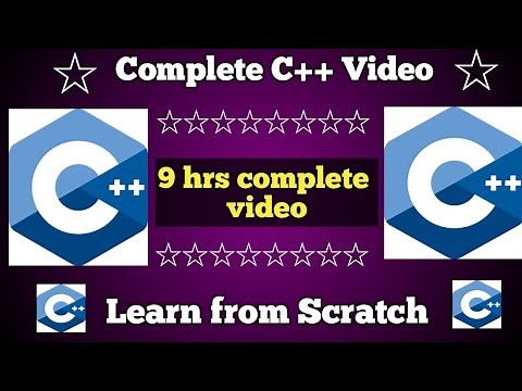 C++ Full Video | Learn C++ in 9 Hours | C++ Tutorial in one Video | C++ Complete Tutorial