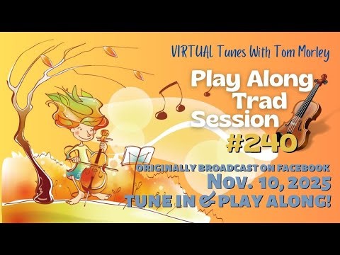 Tom Morley's PLAY ALONG TRAD SESSION #240