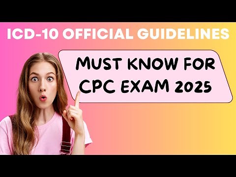 ICD-10-CM Rules You Must Know to Pass the 2025 CPC Exam - Part 1
