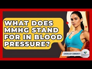 What Does MMHG Stand For In Blood Pressure? - Cardiology Community