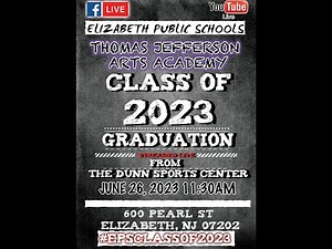 Thomas Jefferson Arts Academy​ 2023 High School Graduation/ Class Awards Live!