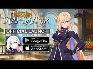 Star Savior - Official Launch Gameplay (Android/iOS)