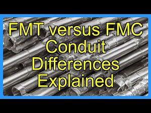 FMT versus FMC Conduit Differences Explained