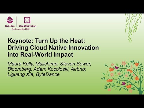 Keynote: Turn Up the Heat: Driving Cloud Native Innovation into Real-World Impact- Multiple Speakers