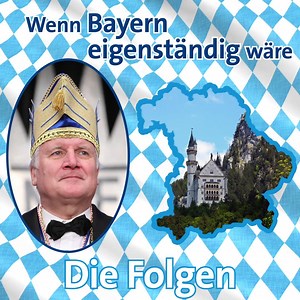 Was wäre, wenn Bayern sich vom Rest Deutschlands abspalten würde? Wir haben uns mal ein paar Gedanken gemacht :) | BAYERN 1