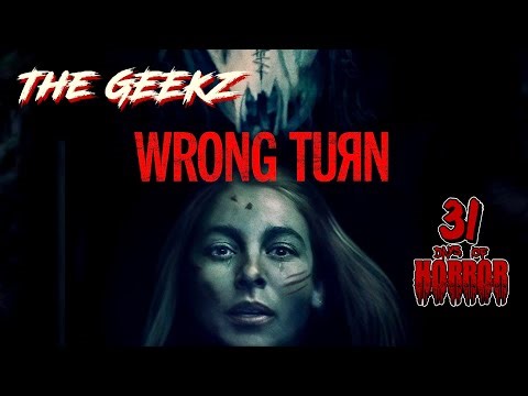 Wrong Turn (2021) Horror Movie Review | Geekz 31 Days of Horror – Rebooting the Franchise