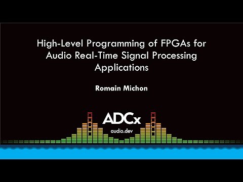 High-Level Programming of FPGAs for Audio Real-Time Signal Processing Applications - Romain Michon