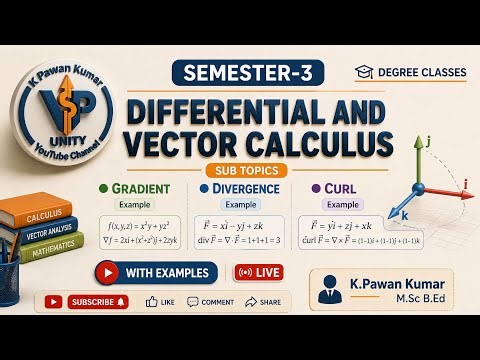 Differential And Vector Calculus | Gradient, Divergence, Curl | Semester-3 | Degree | VSP UNITY