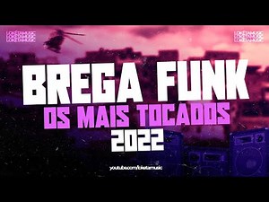 BREGA FUNK 2022 CD SELEÇÃO AS MELHORES MAIS TOCADAS DO MOMENTO BREGÃ FUNK PRA PAREDÃO