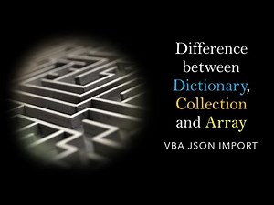 Difference between Dictionary, Collection and Array (VBA JSON import)