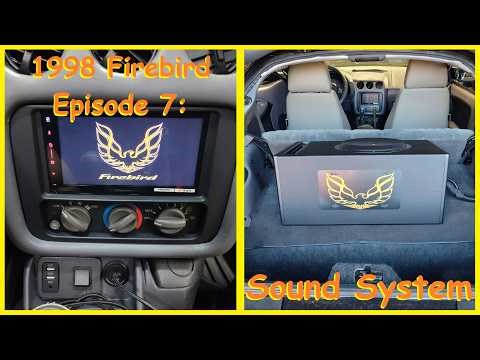 1998 Firebird Ep. 7: Radio, Speakers, Amplifier, Subwoofer, and Backup Camera