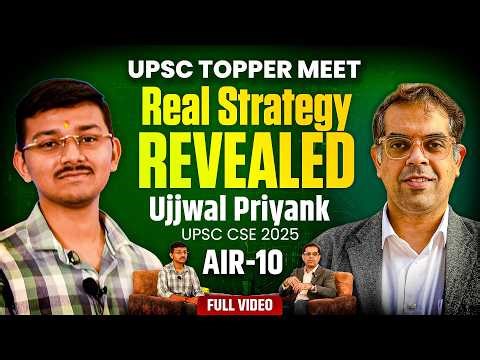 UPSC Preparation Strategy by Rank 10 Topper | How to Crack UPSC CSE Prelims and Mains
