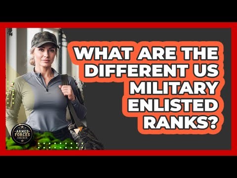What Are The Different US Military Enlisted Ranks?