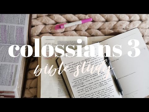 COLOSSIANS 3 | BIBLE STUDY WITH ME