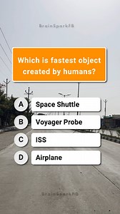 Which is the fastest object created by humans? 🚀 Brain power test! | Brain Spark