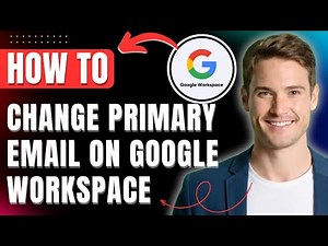 How to Change Primary Email on Google Workspace 2026 Easily
