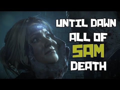 UNTIL DAWN - All of Sam Death