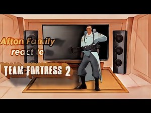 Afton Family Reacts To "Meet The Medic!" By TF2 || Gacha club ||