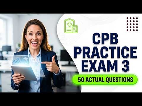 Pass the 2026 AAPC CPB Exam: Official Practice Test 3 Questions and Complete Billing Rationales