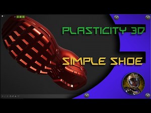 Plasticity 3D How to make a shoe (For beginners)