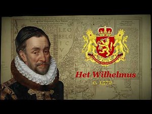 National Anthem of the Netherlands - "Wilhelmus" (c. 1572)