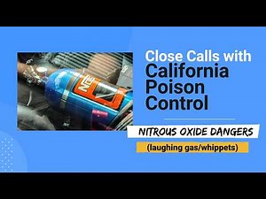 Close Calls with CPCS: Nitrous Oxide Dangers (laughing gas/whippets)